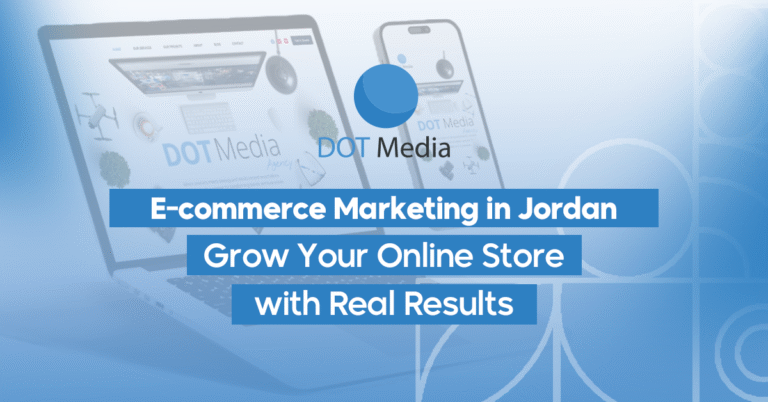 E-commerce Marketing in Jordan – Grow Your Online Store