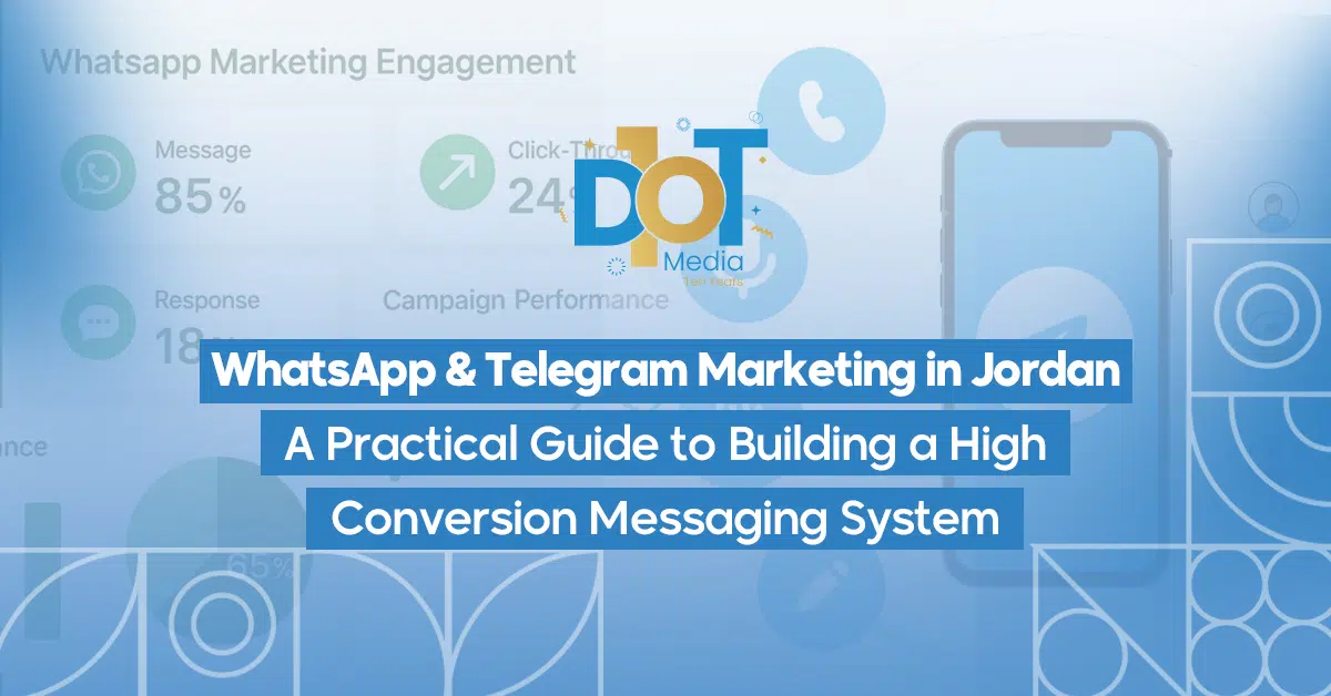 WhatsApp & Telegram Marketing in Jordan — A Practical Guide to Building a High-Conversion Messaging System