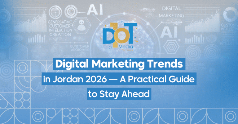 Digital Marketing Trends in Jordan 2026 — A Practical Guide to Stay Ahead