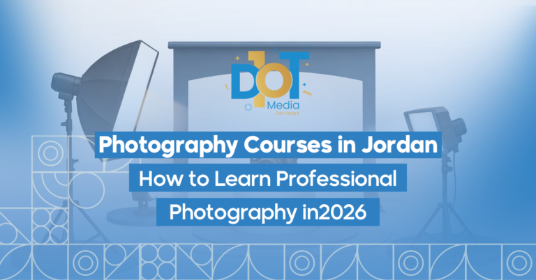 Photography Courses in Jordan: How to Learn Professional Photography in 2026