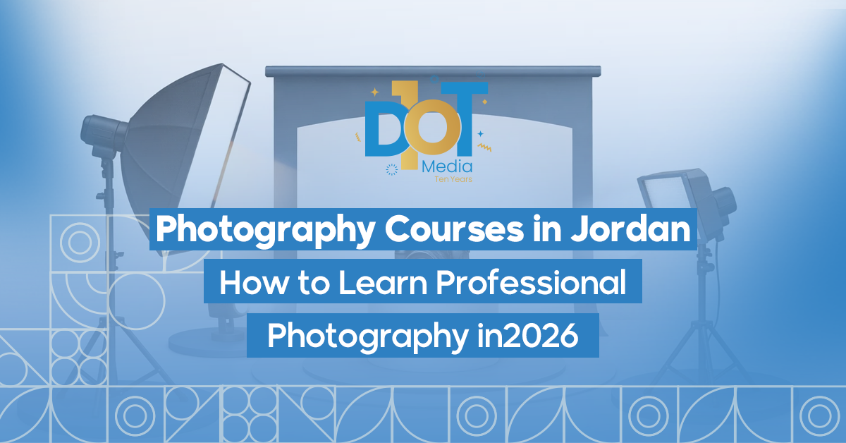 Photography Courses in Jordan: How to Learn Professional Photography in 2026