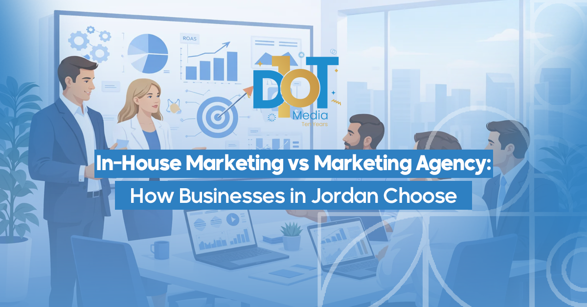 In-House Marketing vs Marketing Agency: How Businesses in Jordan Choose